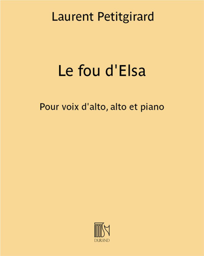 Le fou d'Elsa - Pour voix d'alto, alto et piano — Laurent Petitgirard