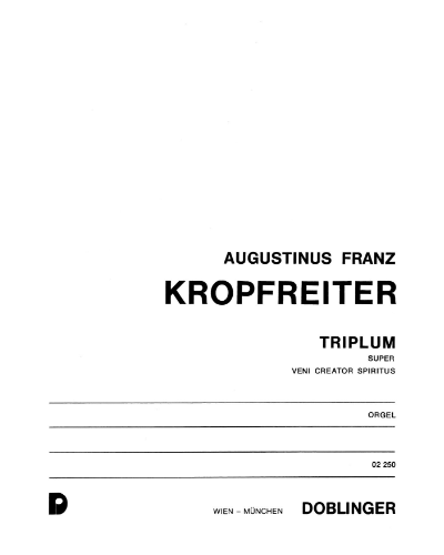 Triplum super Veni creator spiritus — Augustinus Franz Kropfreiter
