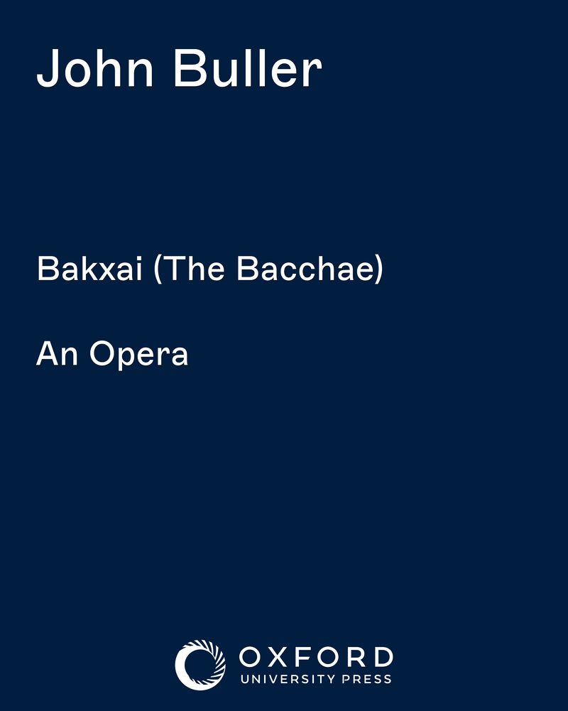 Bakxai (The Bacchae) — John Buller