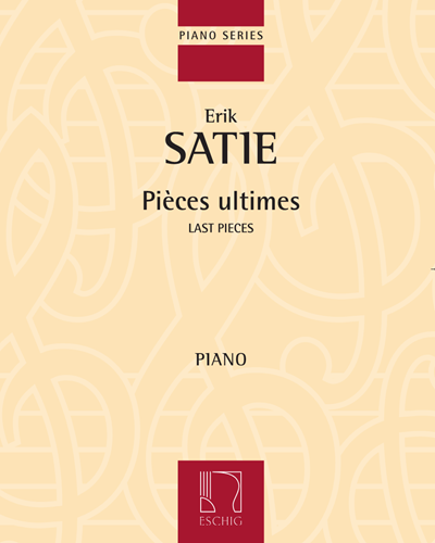 Pièces ultimes — 萨蒂