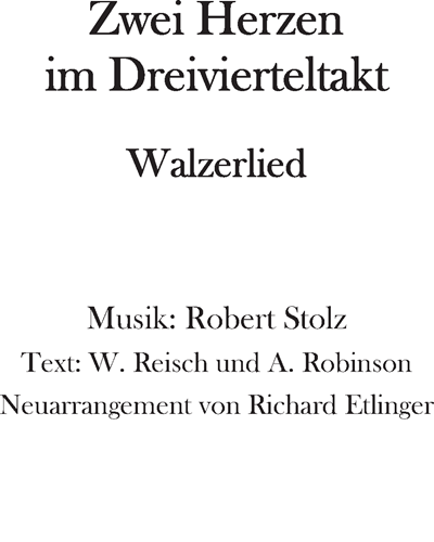 Zwei Herzen im Dreivierteltakt — Robert Stolz