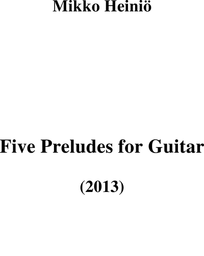 Five Preludes for Guitar — Mikko Heiniö
