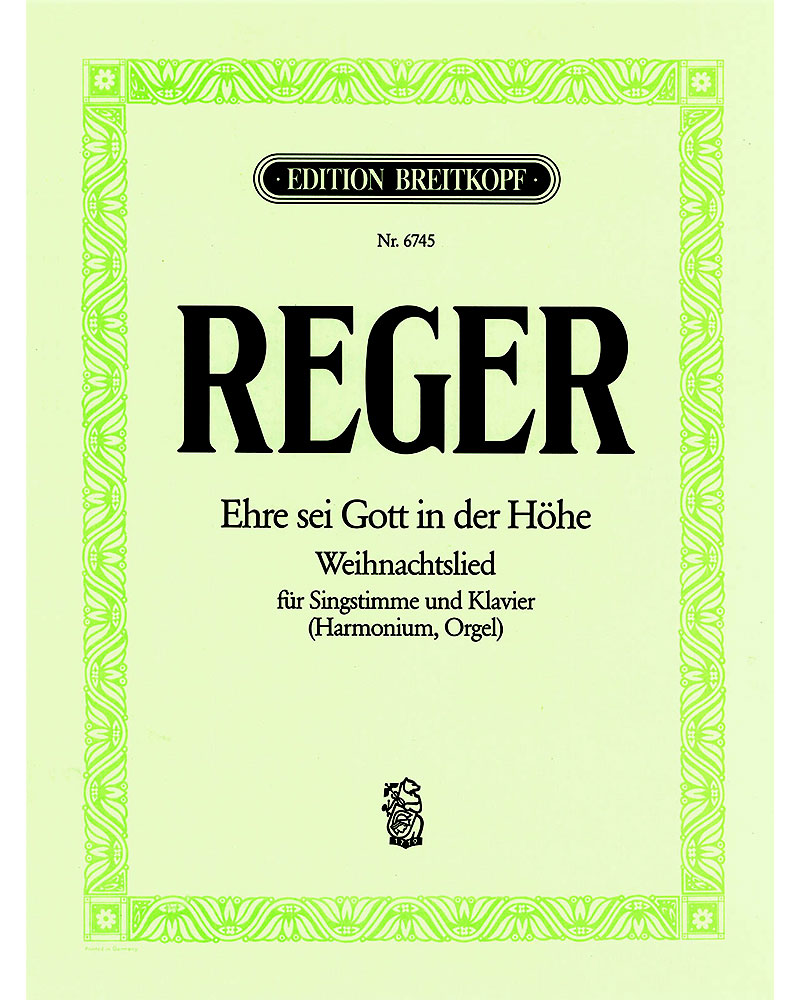 Ehre sei Gott in der Höhe! — Max Reger