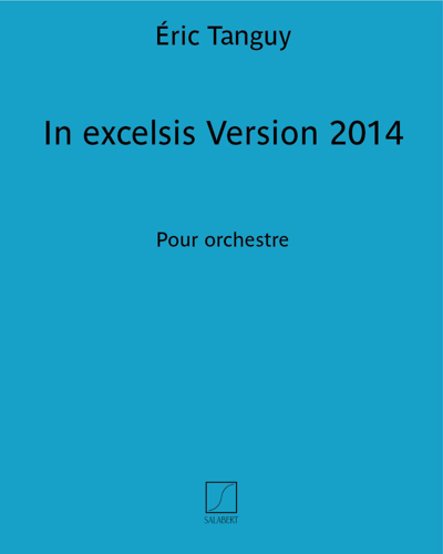 In excelsis (version 2014) — Éric Tanguy