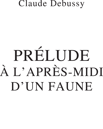 Prelude to the Afternoon of a Faun — 德彪西