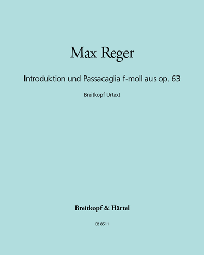 Introduction and Passacaglia in F minor, op. 63 — Max Reger