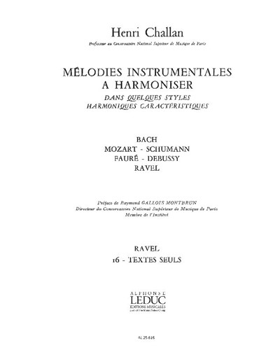 Mélodies instrumentales à harmoniser, Vol. 16: Ravel — Henri Challan