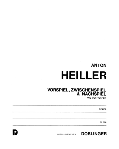 Vorspiel, Zwischenspiel und Nachspiel — Anton Heiller