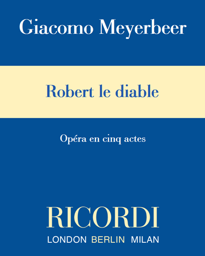 Robert le diable — 梅耶贝尔
