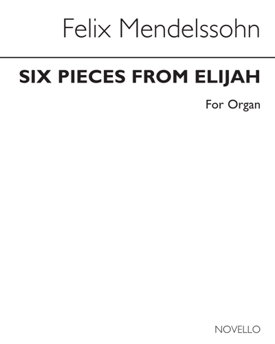 Six Pieces (from the Oratorio 'Elijah') — Felix Mendelssohn Bartholdy