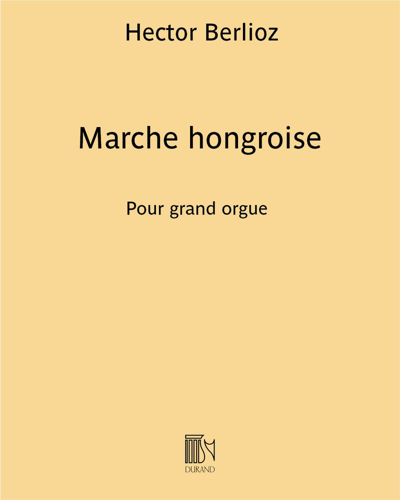 Marche hongroise (Excerpt No. 4 from 'Four Transcriptions') — 柏辽兹