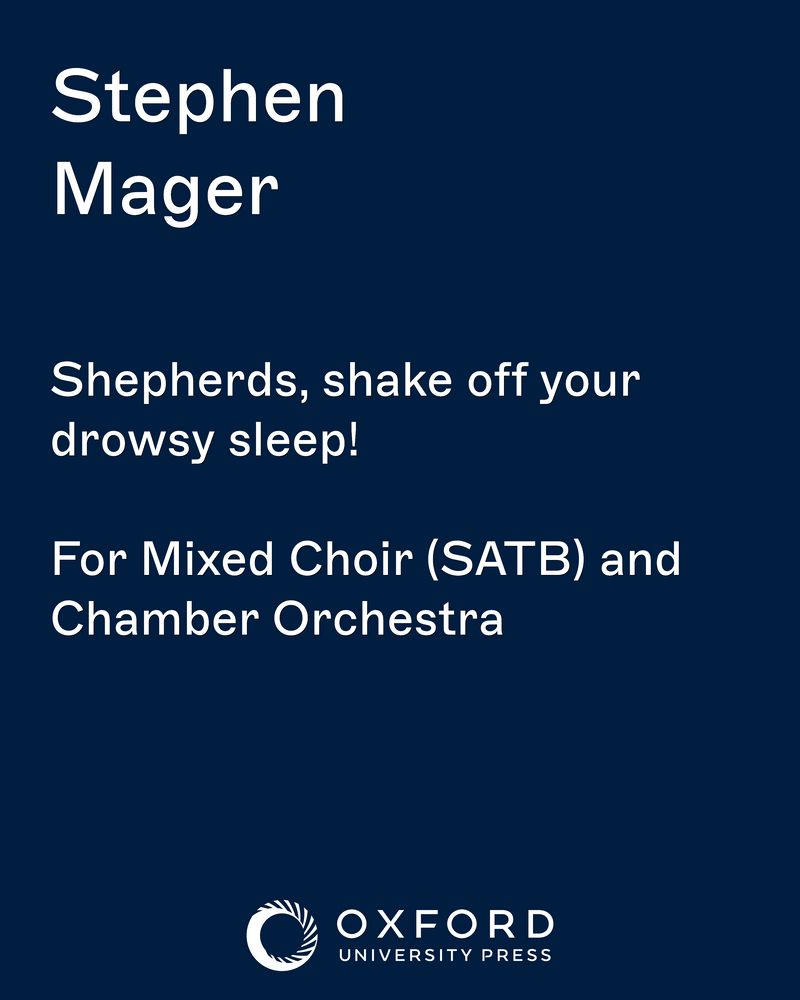 Shepherds, shake off your drowsy sleep! — Stephen Mager