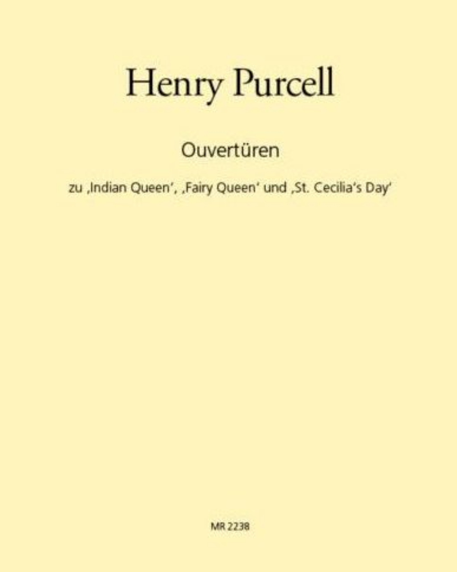 Overtures to 'Indian Queen', 'Fairy Queen' and 'St. Cecilia's Day' — Henry Purcell
