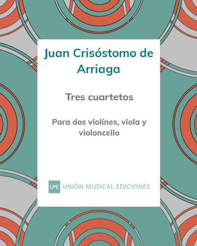 Tres cuartetos — Juan Crisóstomo de Arriaga