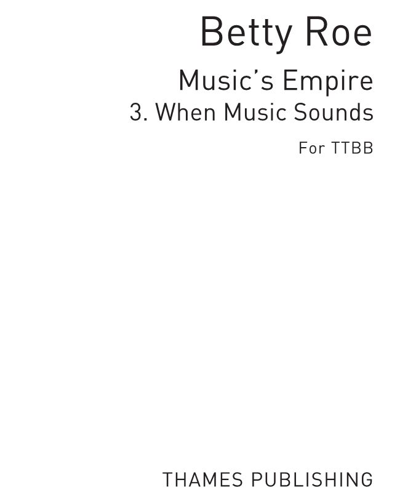 Music's Empire: 3. When Music Sounds — Betty Roe