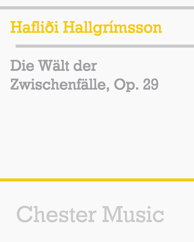 Die Wält der Zwischenfälle, Op. 29 — Hafliði Hallgrímsson