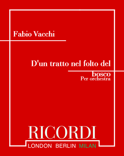 D'un tratto nel folto del bosco — Fabio Vacchi