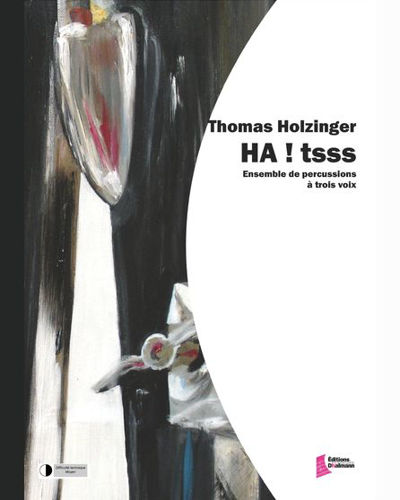 Ha ! tsss — Thomas Holzinger
