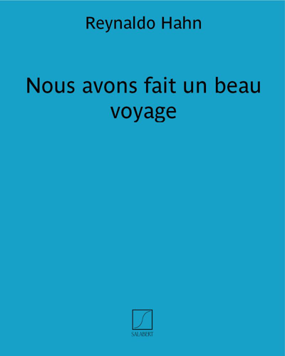 Nous avons fait un beau voyage (from 'Ciboulette') — 雷纳尔多·哈恩