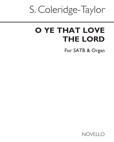 O Ye That Love the Lord — 塞缪尔·柯勒律治-泰勒
