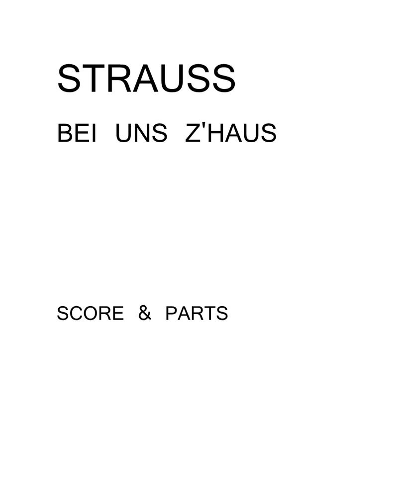 Bei uns z'Haus, op. 361 — 小约翰·施特劳斯