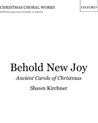 Behold New Joy: Ancient Carols of Christmas — Shawn Kirchner