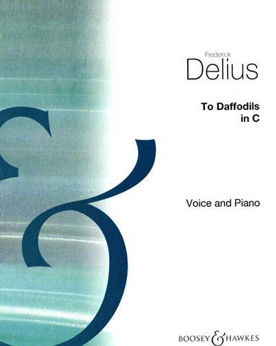 To Daffodils in C major — Frederick Delius