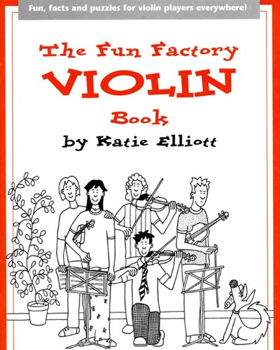 The Fun Factory Violin Book — Katie Elliott