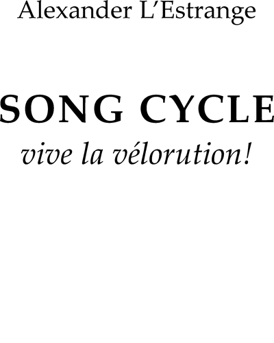 Song Cycle - Vive La Vélorution — Alexander L’Estrange
