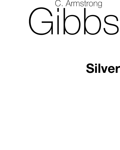 Silver, op. 30/2 (in E minor) — Cecil Armstrong Gibbs