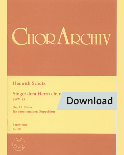Singet dem Herrn ein neues Lied für zwei vierstimmige Chöre und Basso continuo SWV 35 — Heinrich Schütz