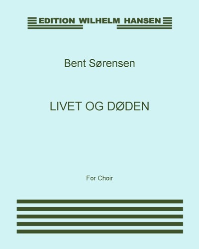 Livet og døden — Bent Sørensen