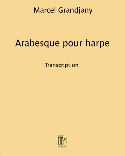 Arabesque (Extract No. 1 from 'Three Pieces for Piano') (Transcription for Harp) — Marcel Grandjany
