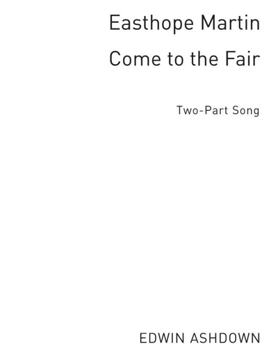 Come to the Fair — Easthope Martin