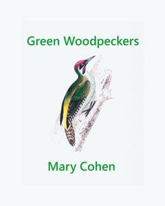 Green Woodpeckers — Mary Cohen