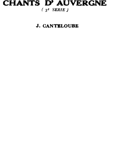 Chants d'Auvergne, Series 3 (complete) — 约瑟夫·康特卢布
