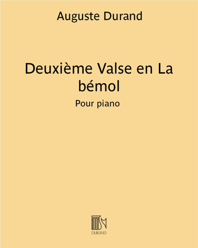 Deuxième Valse in A-flat — Auguste Durand