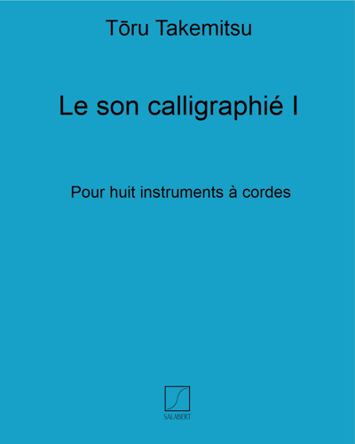 Le son calligraphié I — Tōru Takemitsu