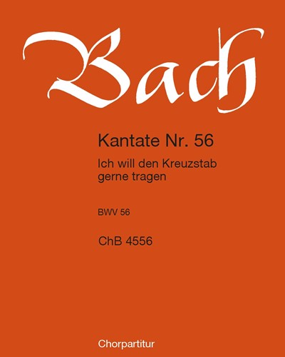 Cantata BWV 56: "Ich will den Kreuzstab gerne tragen" — Johann Sebastian Bach
