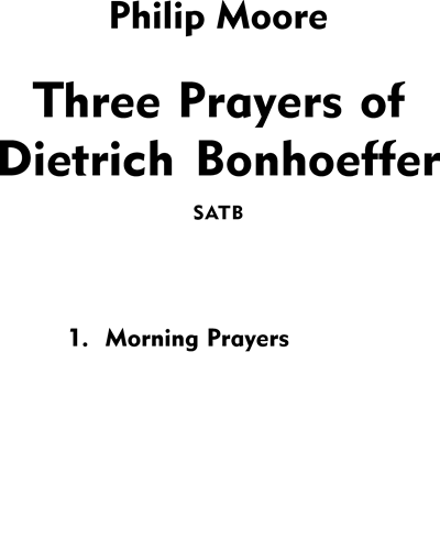 Morning Prayers (No. 1 from 'Three Prayers of Dietrich Bonhoeffer') — Philip Moore