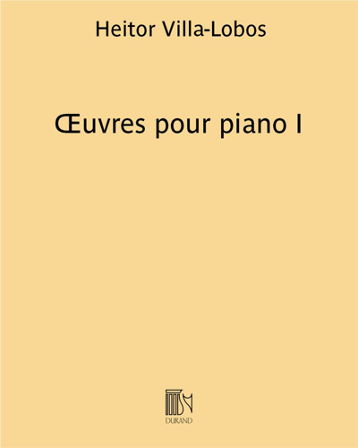 Œuvres pour piano I — Heitor Villa-Lobos