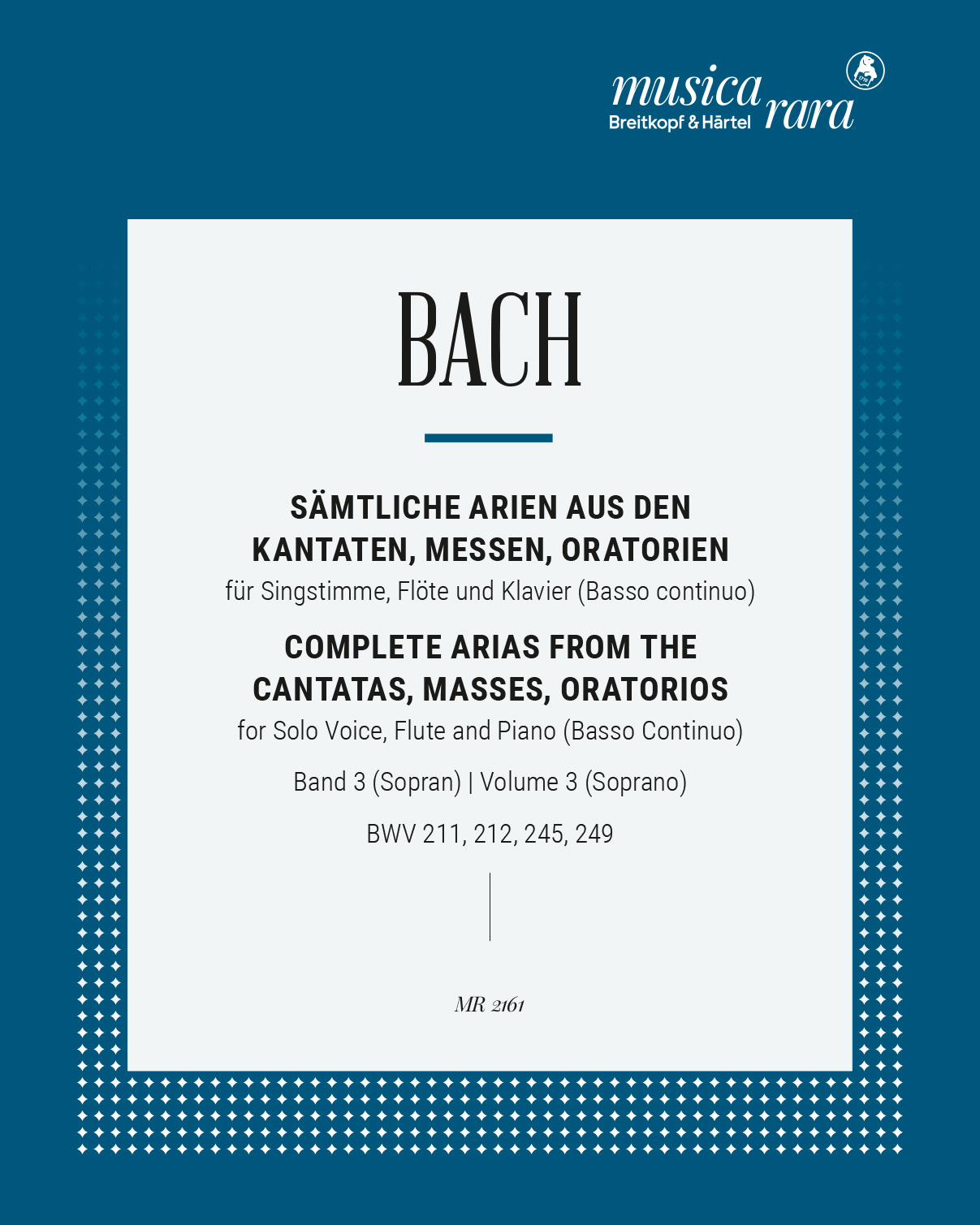 Complete Arias, Vol. 3 (BWV 211, 212, 245, 249) — Johann Sebastian Bach