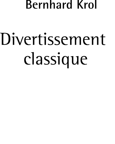 Divertissement Classique, op. 58 — Bernhard Krol