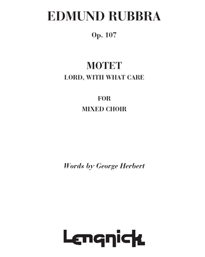 Motet 'Lord, with what care', op. 107 — 埃德蒙·鲁布拉