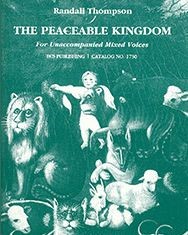 The Peaceable Kingdom — Randall Thompson