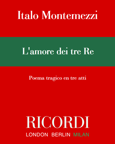 L'amore dei tre Re — Italo Montemezzi
