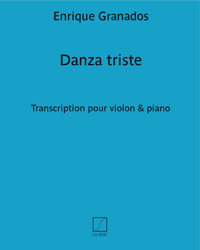 Danza triste (Extract No. 10 from 'Danzas Españolas') — 格拉纳多斯