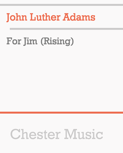 For Jim (Rising) — John Luther Adams