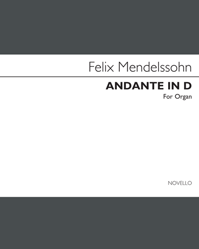 Andante in D — Felix Mendelssohn Bartholdy