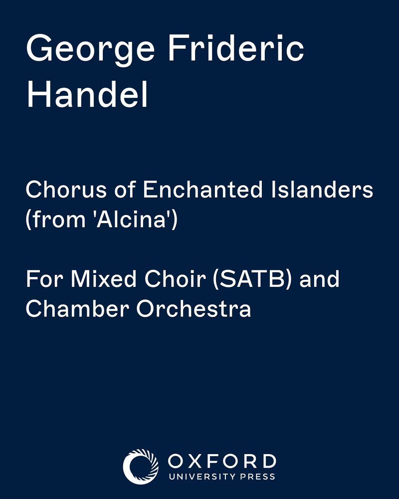 Chorus of Enchanted Islanders (from 'Alcina') — 亨德尔